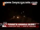 Pervari'de Karakol Saldırı: 6 Şehit