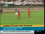 Kamboçya- Tayland Futbol Diplomasisi