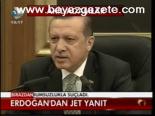 Erdoğan'dan Jet Yanıt