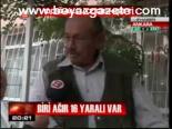 Biri Ağır 16 Yaralı Var