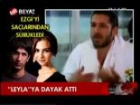 Leyla'ya Dayak Attı