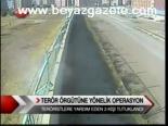 Terör Örgütüne Yönelik Operasyon