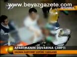 Apartmanın Duvarına Çarptı