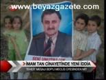 İmam Tan Cinayetinde Yeni İddia