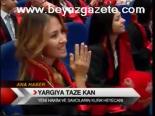 Yargıya Taze Kan