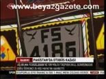 Pakistan'da Otobüs Kazası