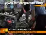 Rize'de Yıkım Başlıyor