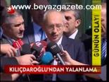 Kılıçdaroğlu'ndan Yalanlama