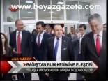 Bağış'tan Rum Kesimine Eleştiri