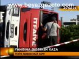 Yangına Giderken Kaza