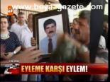 Eyleme Karşı Eylem!