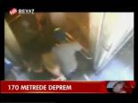 170 Metrede Deprem