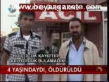 5 Yaşındaydı, Öldürüldü