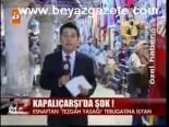Kapalıçarşı'da Şok!