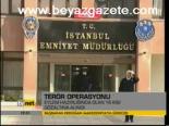 İstanbul'da Terör Operasyonu
