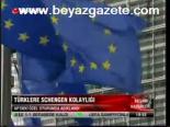 Türklere Schengen Kolaylığı