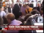 Terör Öğretmenlere Yöneldi