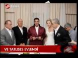 Ve Tatlıses Evlendi