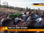 Pkk'ya Kürt İsyanı!