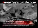 K.ırak'taki Kampa Gece Harekatı
