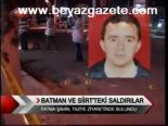 Batman Ve Siirt'teki Saldırılar