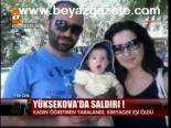Yüksekova'da Saldırı!