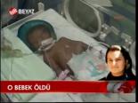 O Bebek Öldü
