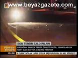 Son Terör Saldırıları