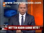 Mit'ten Kadın Ajana Veto!