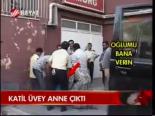 Katil Üvey Anne Çıktı