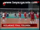 Kızlarımız Final Yolunda
