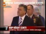 Bdp Köşk'e Çıktı