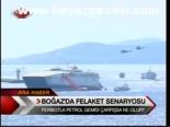Boğaz'da Felaket Senaryosu