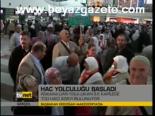 Hac Yolculuğu Başladı