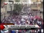 Suriye'de Şiddet Sürüyor