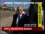 Chp'li Belediyeye Baskın