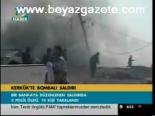 Kerkük'te Bombalı Saldırı