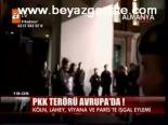 Pkk Terörü Avrupa'da!