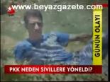 Pkk Neden Sivillere Yöneldi?