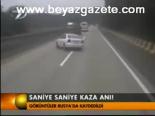 Saniye Saniye Kaza Anı!