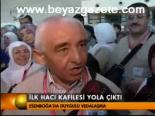 İlk Hacı Kafilesi Yola Çıktı