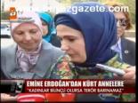 Emine Erdoğan'dan Kürt Annelere