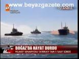 Boğaz'da Hayat Durdu