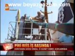 Piri Reis İş Başında!
