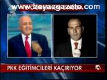 Pkk Eğitimcileri Kaçırıyor