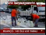 Ağır Bilanço: 140 Ölü 650 Yaralı