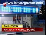 Antalya'ya Klimalı Durak