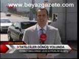 Tatilciler Dönüş Yolunda