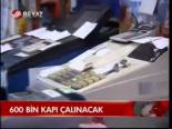 660 Bin Kapı Çalınacak
