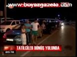 Tatilciler Dönüş Yolunda